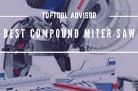 Best Compound Miter Saw